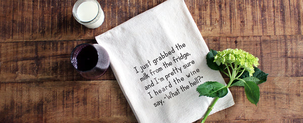 Funny Kitchen Tea Towels - I Just Grabbed The Milk From The Fridge
