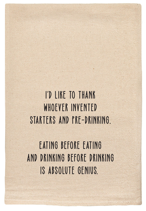 I'd like to thank whoever invented starters and pre-drinking. Eating before eating and drinking before drinking is absolute genius.