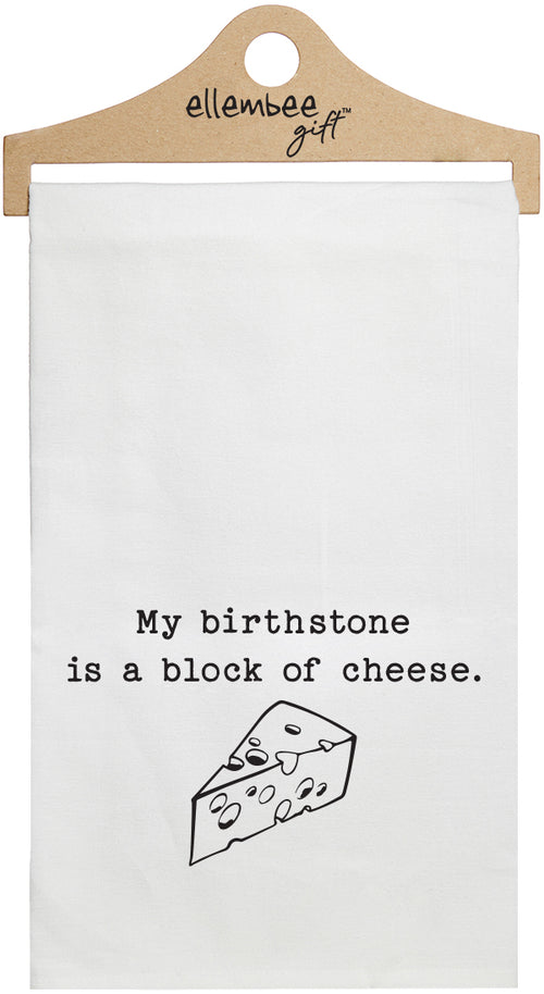 My birthstone is a block of cheese - white funny kitchen towel